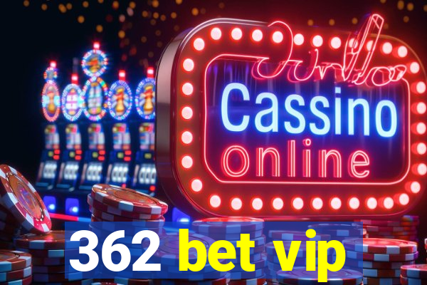 362 bet vip